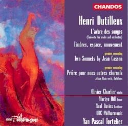 L'Arbre des Songes (Concerto for Violin & Orchestra) / Timbres, Espace, Mouvement / Two Sonnets by Jean Cassou / Prière pour Nous Autres Charnels
