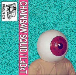 Chainsaw Squid / LxDxT