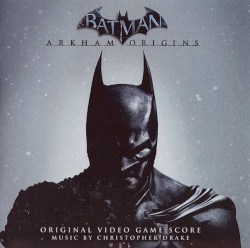 Batman: Arkham Origins: Original Video Game Score