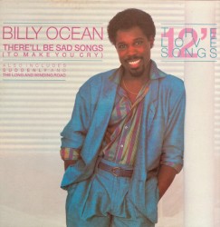 There'll Be Sad Songs (To Make You Cry)