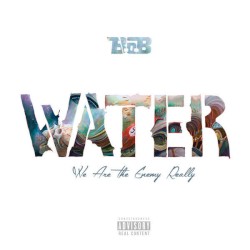 W.A.T.E.R. (We Are The Enemy Really)