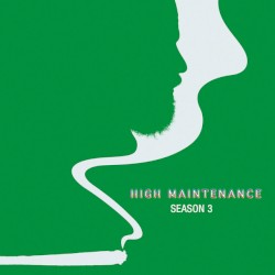 High Maintenance Season 3 (Original Soundtrack)