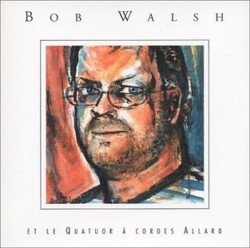 Bob Walsh et le quatuor à cordes Allard