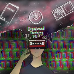 Vol. 3 Dispersed Thinking