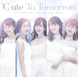 To Tomorrow / ファイナルスコール / The Curtain Rises