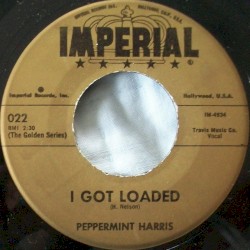 I Got Loaded / Sick and Tired