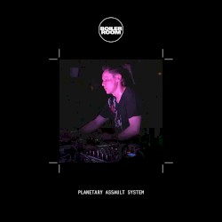 Boiler Room: Planetary Assault Systems in Edinburgh, Jun 22, 2015