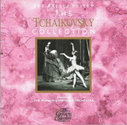 The Tchaikovsky Collection (The Ballet Suites)