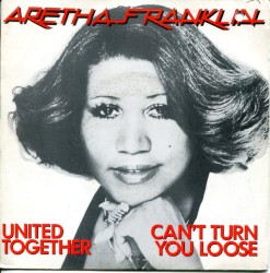 United Together / Can’t Turn You Loose