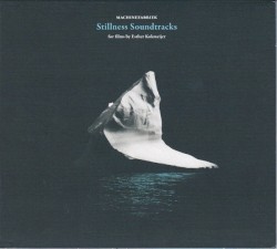 Stillness Soundtracks