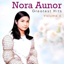 Nora Aunor Greatest Hits, Vol. 6