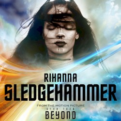 Sledgehammer (from the Motion Picture “Star Trek Beyond”)