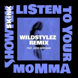 Listen to Your Momma (Wildstylez Remix)