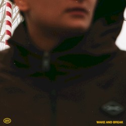 WAKE AND BREAK