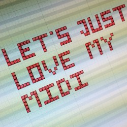 Let’s Just Love My Midi