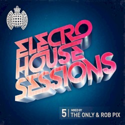 Ministry of Sound: Electro House Sessions 5