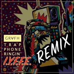 Trap Phone Ringin (IYFFE remix)