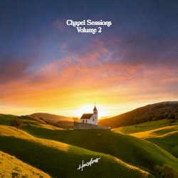 Chapel Sessions, Volume 2