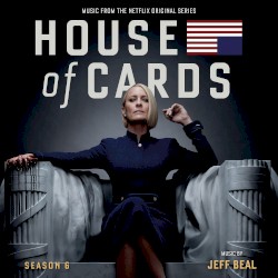 House of Cards, Season 6: Music From the Netflix Original Series