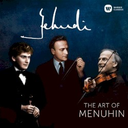 Yehudi: The Art of Menuhin
