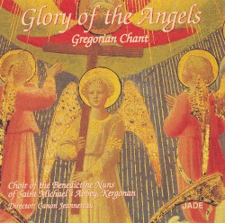 Glory of the Angels: Gregorian Chant