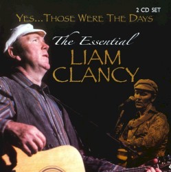 The Essential Liam Clancy