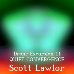 Drone Excursion 011 (Quiet Convergence)