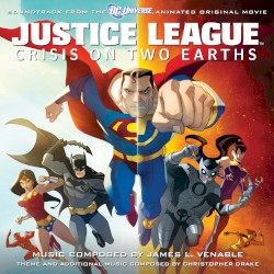 Justice League: Crisis On Two Earths: Soundtrack from the DC Universe Animated Original Movie