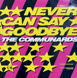 Never Can Say Goodbye