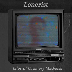 Tales of Ordinary Madness