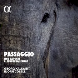 Passaggio – Eine barocke Alpenüberquerung