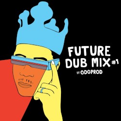 Future Dub Mix #1