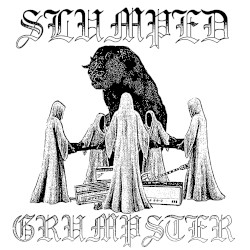 Grumpster // Slumped Split