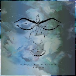 If Only – A State of Peace