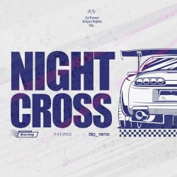 NIGHT CROSS (blip_ Remix)