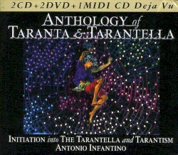 Anthology of Taranta & Tarantella: Initiation Into the Tarantella and Tarantism