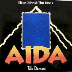 Elton John & Tim Rice’s Aida: The Demos