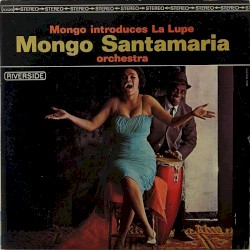 Mongo Introduces La Lupe