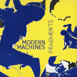 Modern Machines / The Fragments