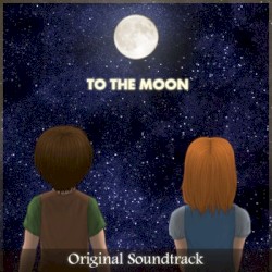 To the Moon: Original Soundtrack