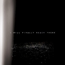 I will finally reach there.