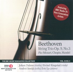 BBC Music, Volume 31, Number 5: Beethoven: String Trio op. 9, no. 3 / Mozart / Chopin / Handel