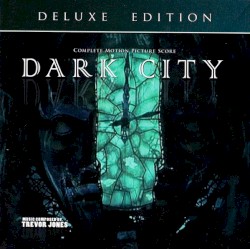Dark City: Complete Motion Picture Score