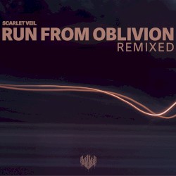 Run from Oblivion (Remixed)