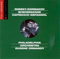 Scheherazade / Russian Easter Overture / Capriccio Espagnol