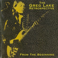 The Greg Lake Retrospective: From the Beginning