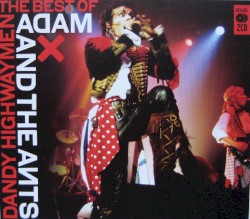 Dandy Highwaymen: The Best of Adam and the Ants