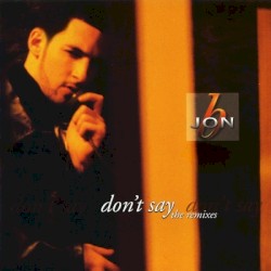 Don't Say (The Remixes)