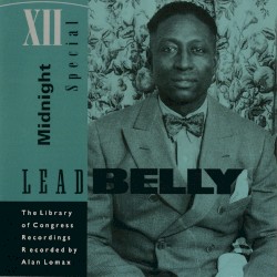 Midnight Special: The Library of Congress Recordings, Volume 1