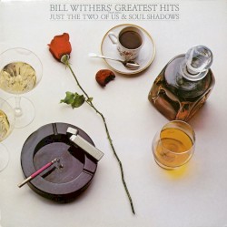 Bill Withers’ Greatest Hits